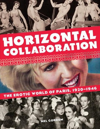 Horizontal Collaboration, Mel Gordon - Paperback - 9781627310178