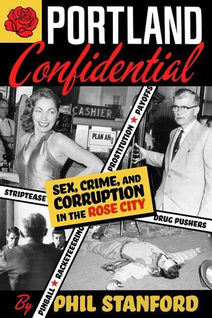 Portland Confidential, Phil Stanford - Paperback - 9781627310635