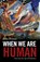 When We Are Human, John Zerzan - Paperback - 9781627311120