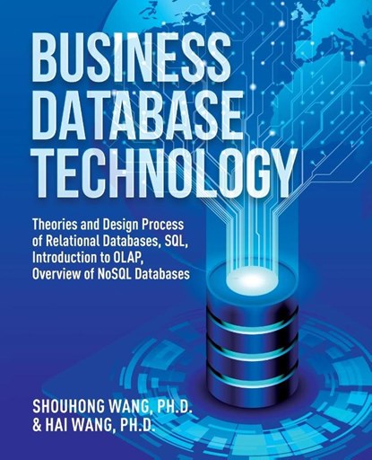 Business Database Technology (2nd Edition), Shouhong Wang ; Hai Wang - Paperback - 9781627343893