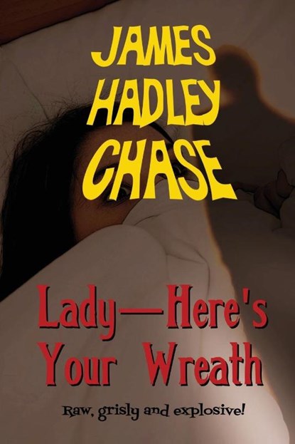 Lady-Here's Your Wreath, James Hadley Chase - Paperback - 9781627553575