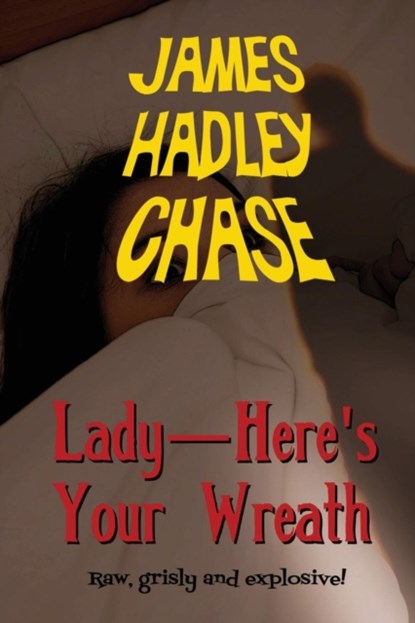 Lady-Here's Your Wreath, James Hadley Chase - Paperback - 9781627553575