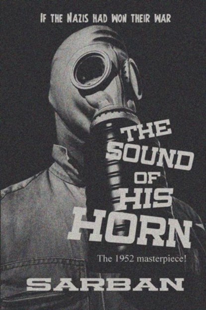 The Sound of His Horn, Sarban - Paperback - 9781627553612