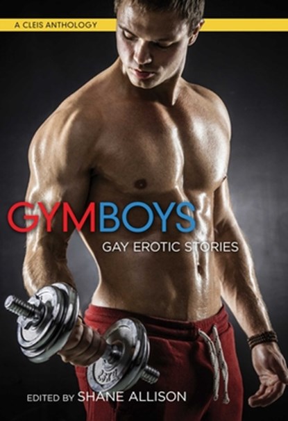 Gym Boys: Gay Erotic Stories, Shane Allison - Paperback - 9781627781244