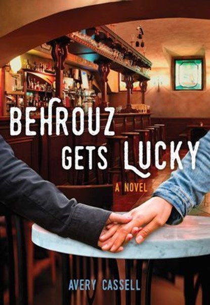 Behrouz Gets Lucky, Avery Cassell - Ebook - 9781627781718