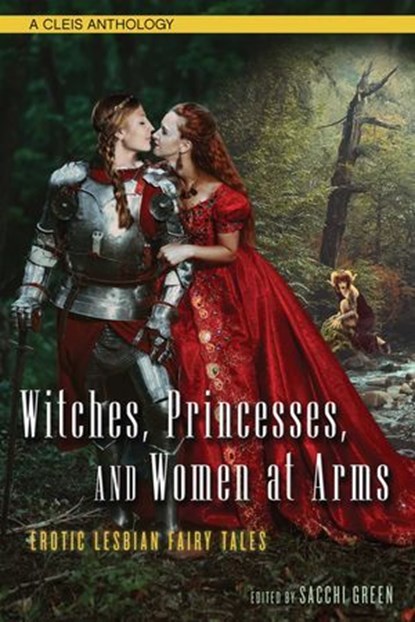 Witches, Princesses, and Women at Arms, Sacchi Green - Ebook - 9781627782296