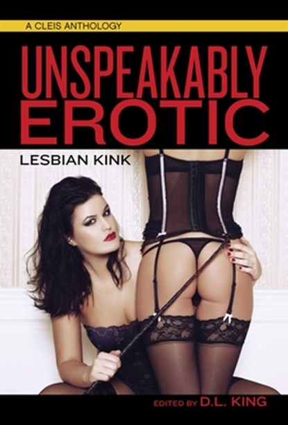 Unspeakably Erotic, D. L. King - Paperback - 9781627782500