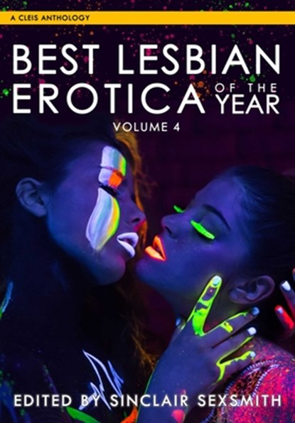 Best Lesbian Erotica of the Year, Volume 4, Sinclair Sexsmith - Paperback - 9781627782951