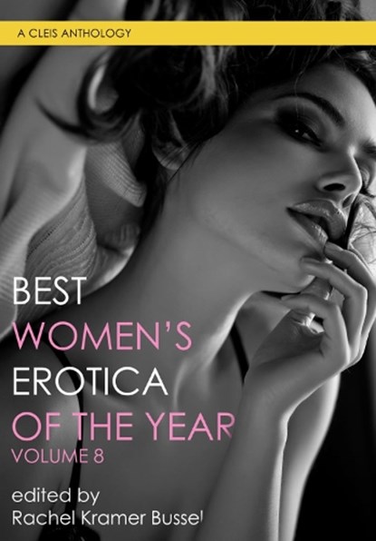 Best Women's Erotica of the Year, Volume 8, Rachel Kramer Bussel - Paperback - 9781627783156