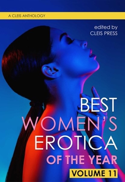 Best Women's Erotica of the Year, Volume 11, The Editors of Cleis Press - Paperback - 9781627783408