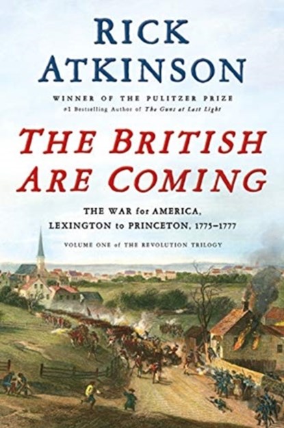 The British Are Coming, Rick Atkinson - Gebonden - 9781627790437