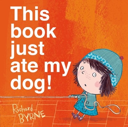 This book just ate my dog!, Richard Byrne - Gebonden - 9781627790710