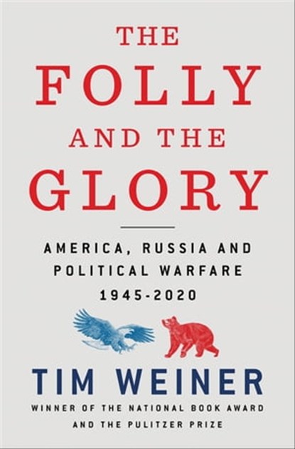 The Folly and the Glory, Tim Weiner - Ebook - 9781627790864