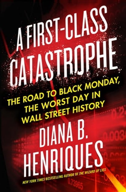 A First-Class Catastrophe, Diana B. Henriques - Ebook - 9781627791656