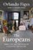 The Europeans, FIGES,  Orlando - Gebonden - 9781627792141