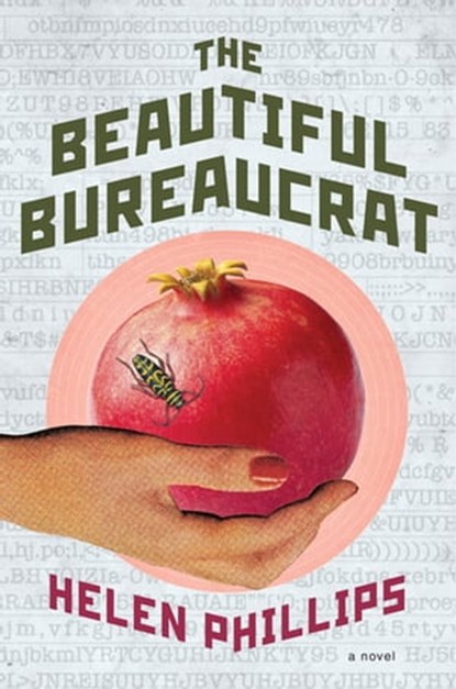 The Beautiful Bureaucrat, Helen Phillips - Ebook - 9781627793773