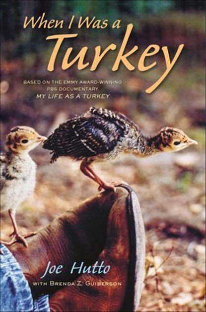 When I Was a Turkey, Joe Hutto ; Brenda Z. Guiberson - Ebook - 9781627793865