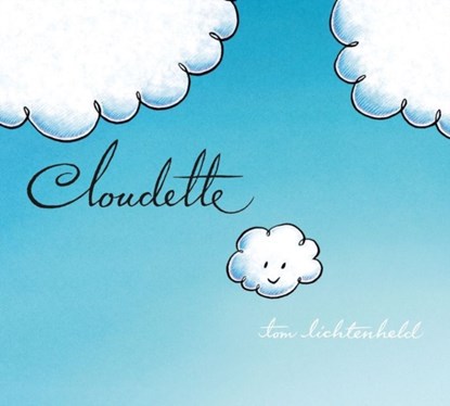 Cloudette, Tom Lichtenheld - Gebonden - 9781627795012