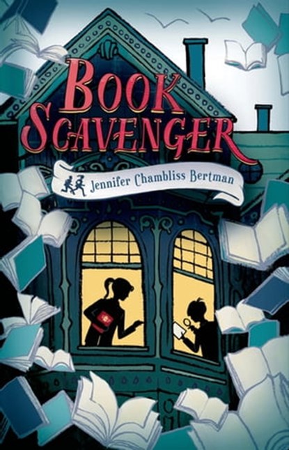Book Scavenger, Jennifer Chambliss Bertman - Ebook - 9781627795265