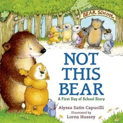 Not This Bear, Alyssa Satin Capucilli - Ebook - 9781627796934