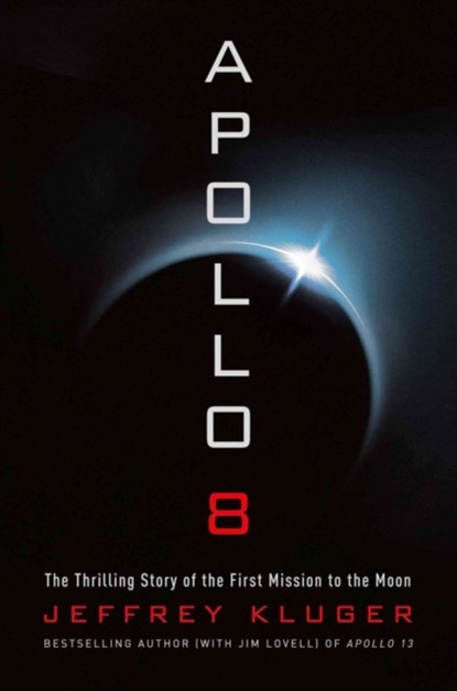 Apollo 8, KLUGER,  Jeffrey - Paperback - 9781627798327