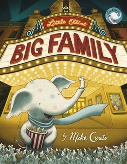 Little Elliot, Big Family, Mike Curato - Ebook - 9781627799072