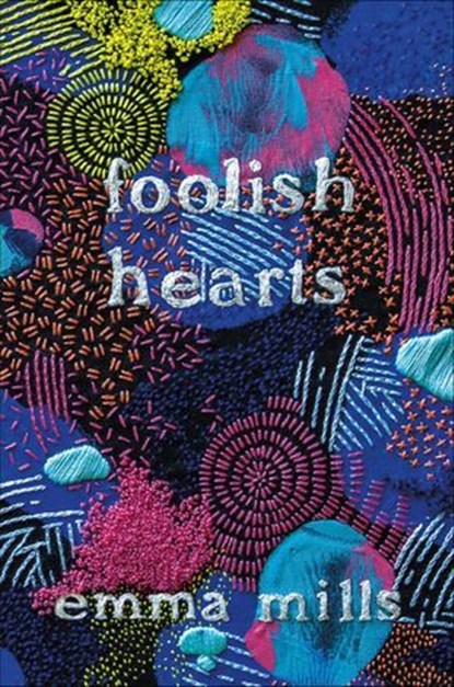 Foolish Hearts, Emma Mills - Ebook - 9781627799386