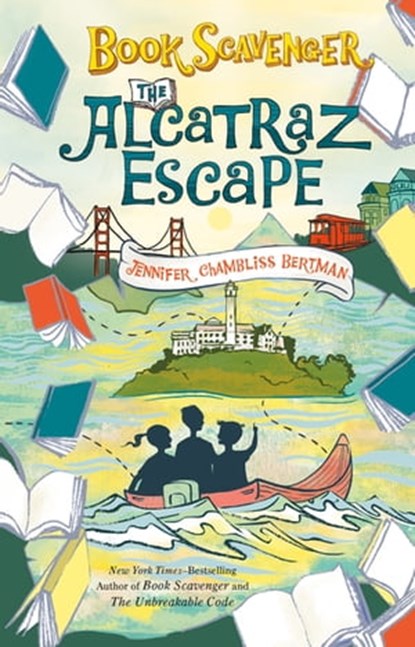 The Alcatraz Escape, Jennifer Chambliss Bertman - Ebook - 9781627799645