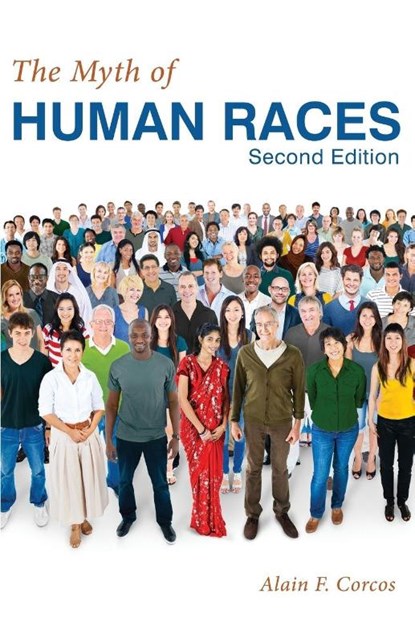 The Myth of Human Races by Alain F. Corcos, Professor Alain F Corcos - Paperback - 9781627874175
