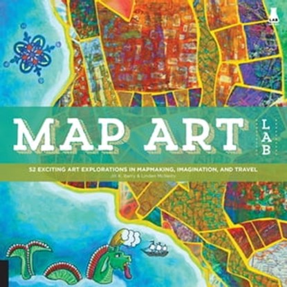 Map Art Lab, Jill K. Berry ; Linden McNeilly - Ebook - 9781627880312