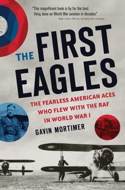 The First Eagles, Gavin Mortimer - Ebook - 9781627882453