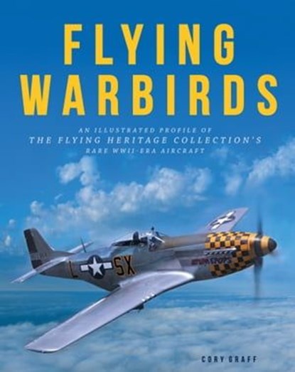 Flying Warbirds, Cory Graff - Ebook - 9781627884952