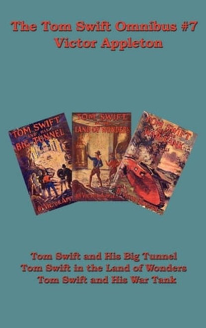 The Tom Swift Omnibus #7, Victor Appleton - Ebook - 9781627931052