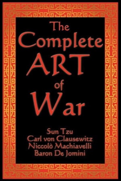 The Complete Art of War, Sun Tzu ; Niccolo Machiavelli - Ebook - 9781627931502