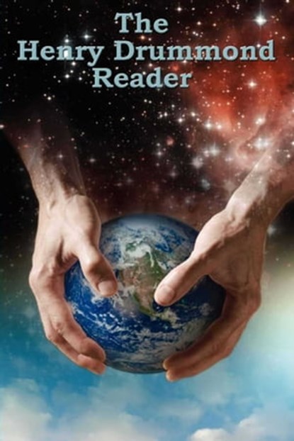 The Henry Drummond Reader, Henry Drummond - Ebook - 9781627931861