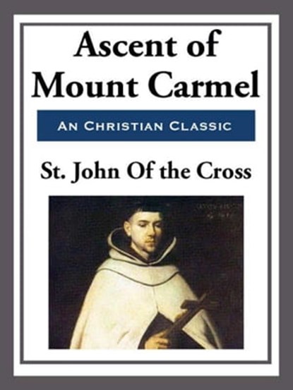 Ascent Of Mount Carmel, St. John of the Cross - Ebook - 9781627932424