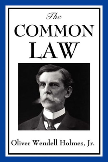 The Common Law, Oliver Wendell Holmes - Ebook - 9781627933933