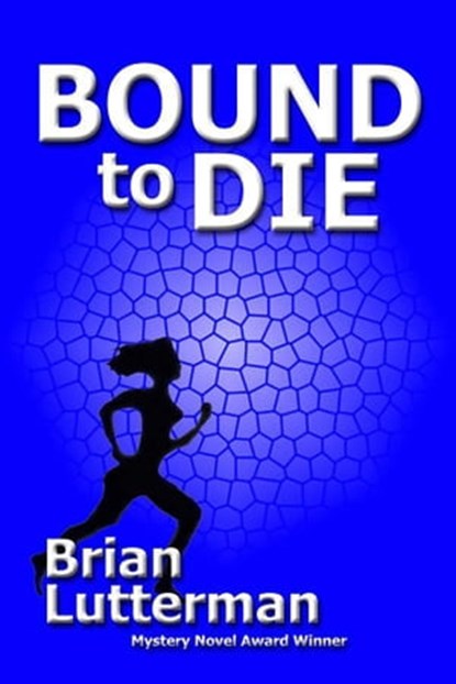 Bound to Die, Brian Lutterman - Ebook - 9781627934022