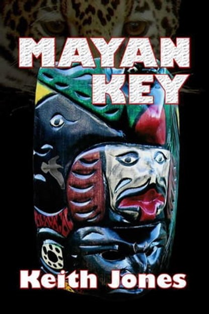 Mayan Key, Keith Jones - Ebook - 9781627934268