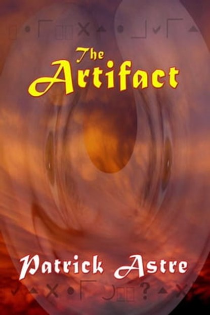The Artifact, Patrick Astre - Ebook - 9781627934381