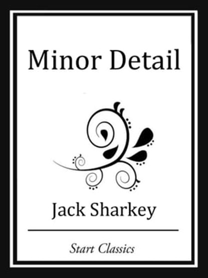 Minor Detail, Jack Sharkey - Ebook - 9781627935142