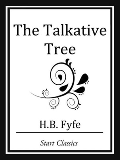 The Talkative Tree, H. B. Fyfe - Ebook - 9781627935364