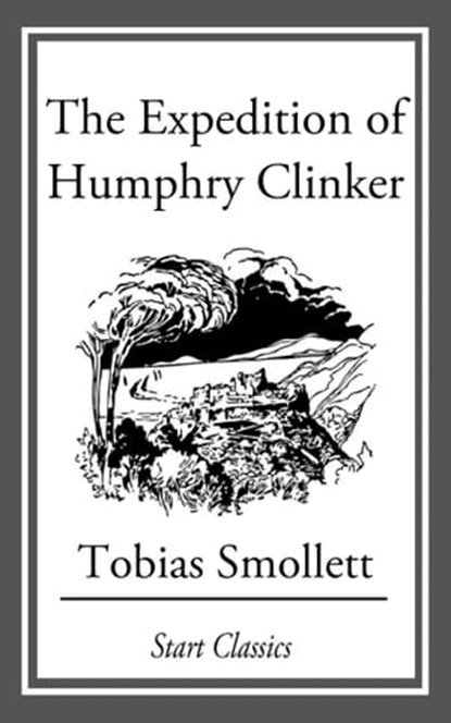 The Expedition of Humphry Clinker, Tobias Smollett - Ebook - 9781627939379