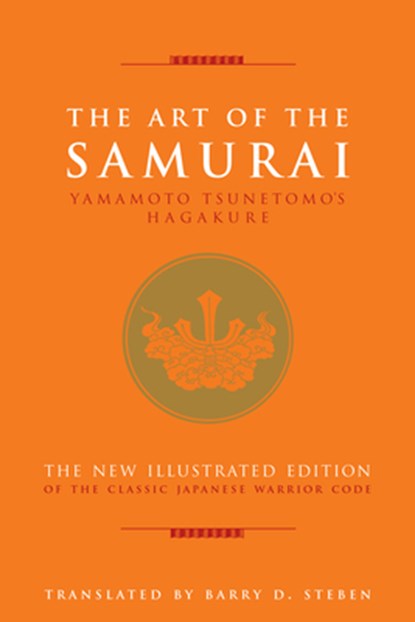 The Art of the Samurai: Yamamoto Tsunetomo's Hagakure, Yamamoto Tsunetomo - Gebonden - 9781627951289