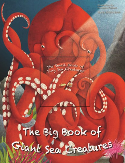 The Big Book of Giant Sea Creatures and the Small Book of Tiny Sea Creatures, Cristina Banfi - Gebonden - 9781627951586
