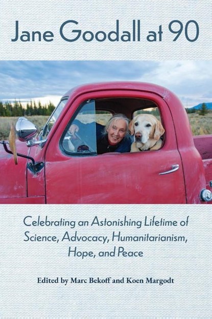 Jane Goodall at 90, Marc Bekoff ; Koen Margodt - Paperback - 9781628063929