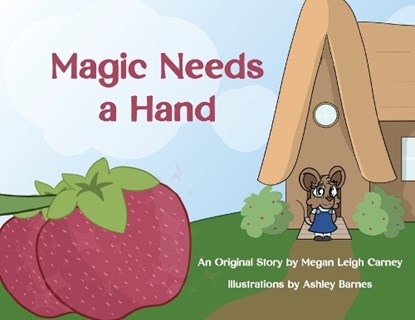 Magic Needs a Hand, Megan Carney - Paperback - 9781628064742