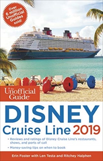The Unofficial Guide to the Disney Cruise Line 2019, Erin Foster ; Len Testa ; Ritchey Halphen - Paperback - 9781628090918