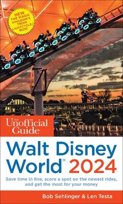 The Unofficial Guide to Walt Disney World 2024, Bob Sehlinger ; Len Testa - Paperback - 9781628091434