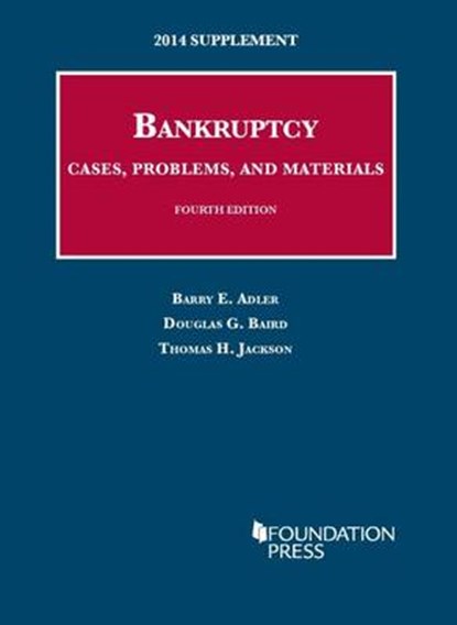 Bankruptcy 2014, ADLER,  Barry ; Baird, Douglas G. ; Jackson, Thomas H. - Paperback - 9781628100860